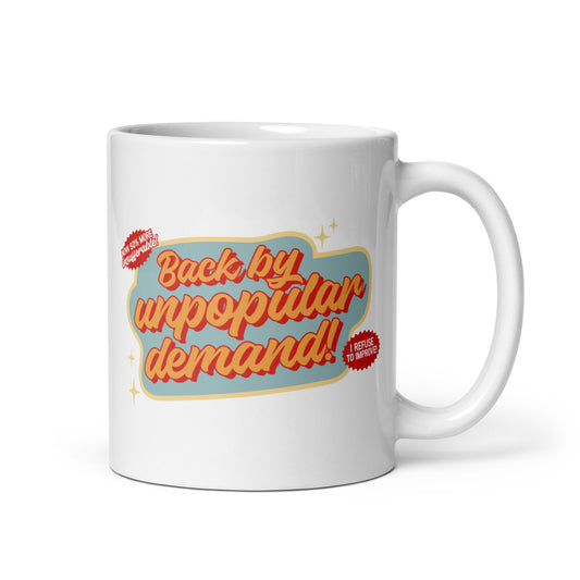 Back By Unpopular Demand Mug