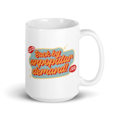 Back By Unpopular Demand Mug