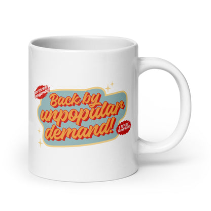 Back By Unpopular Demand Mug