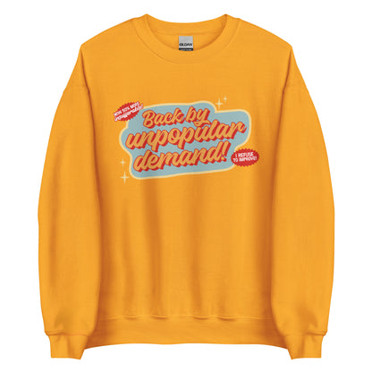 Back By Unpopular Demand Sweatshirt