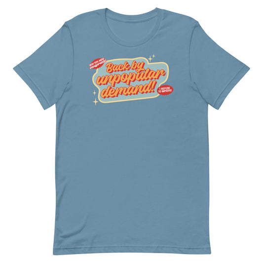 Back By Unpopular Demand T-Shirt