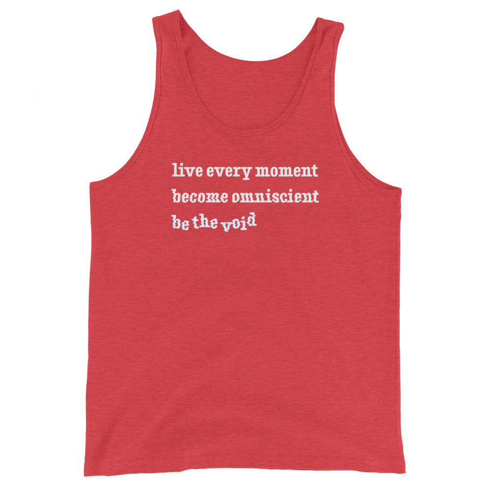 A red tank top featuring three lines of white text that becomes increasingly distorted. The text reads "live every moment, become omniscient, be the void".