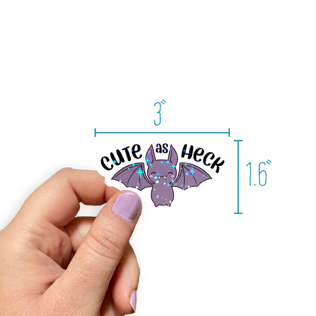 Cute As Heck Bat Holographic Sticker