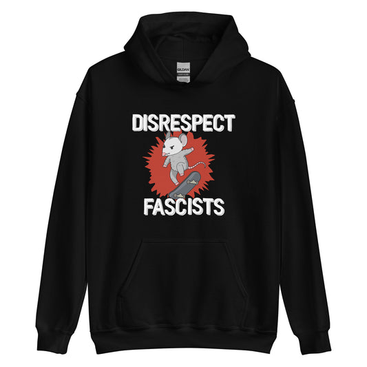 Disrespect Fascists Hoodie