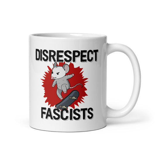 Disrespect Fascists Mug