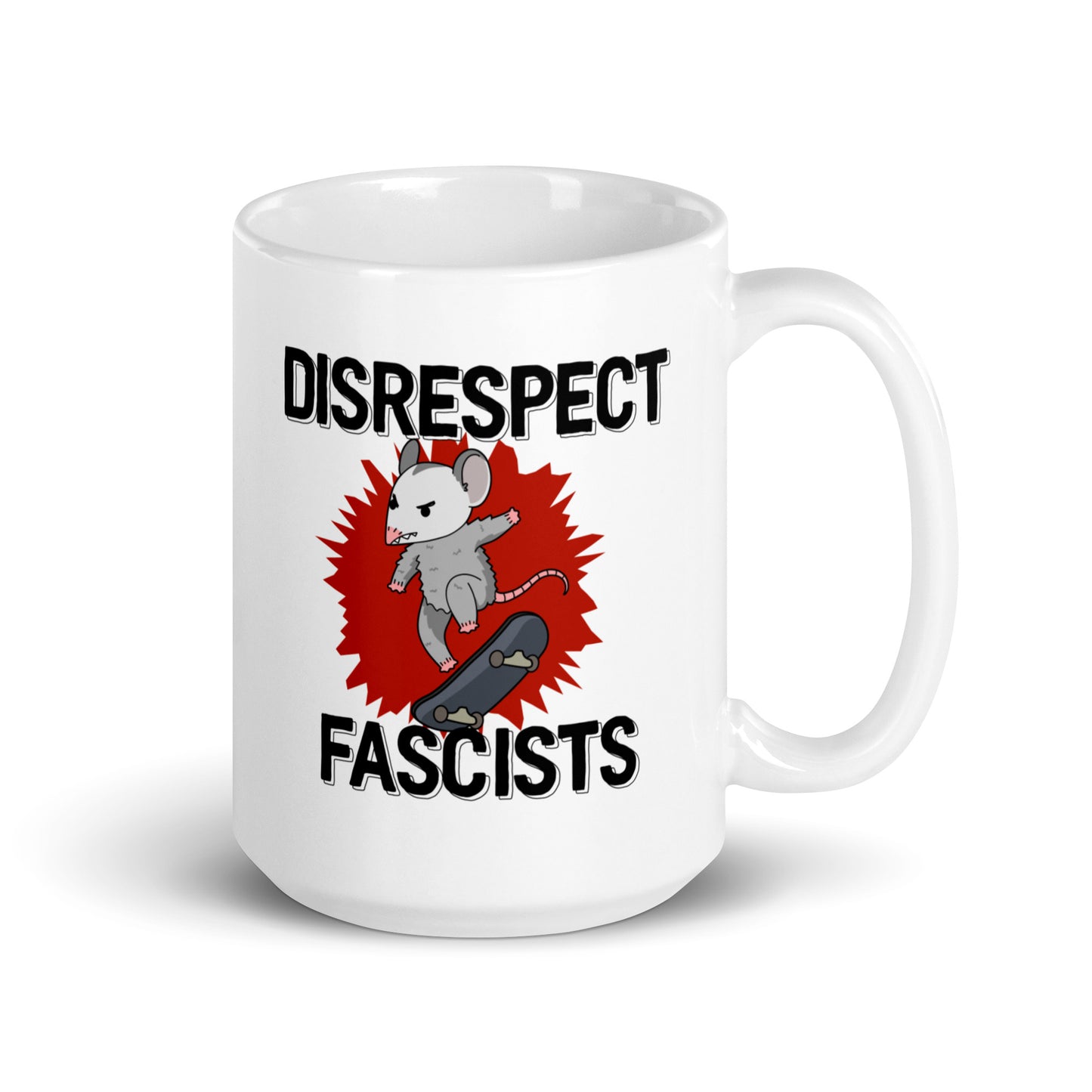 Disrespect Fascists Mug