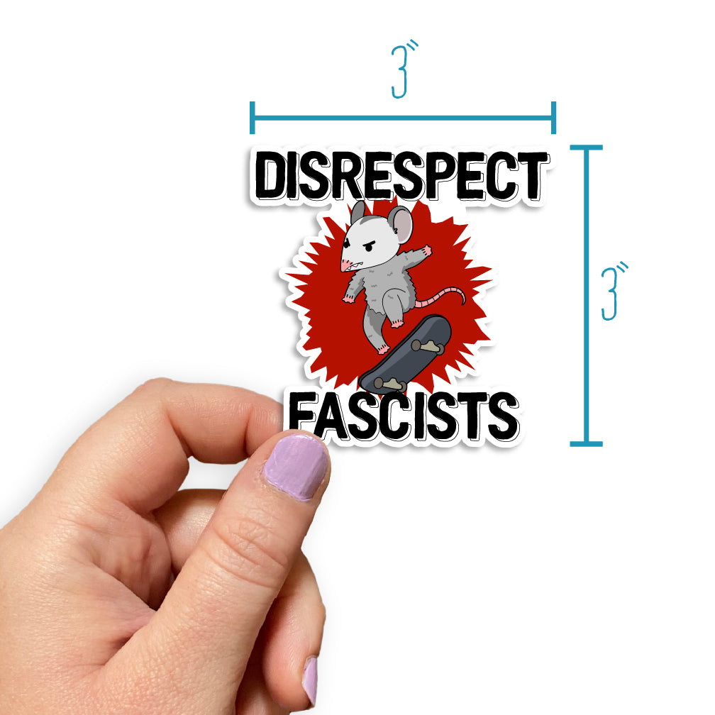 Disrespect Fascists Sticker