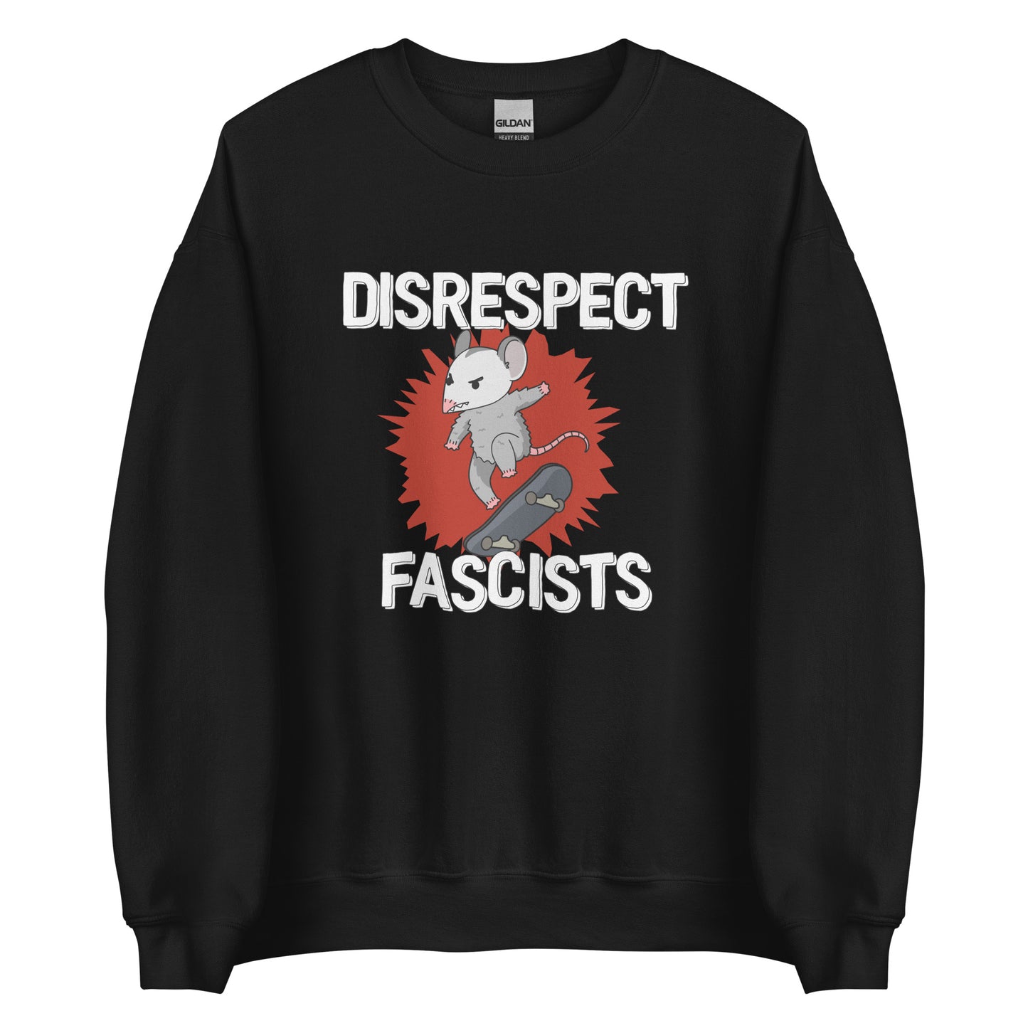 Disrespect Fascists Sweatshirt