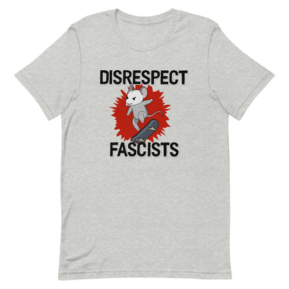 Disrespect Fascists T-Shirt