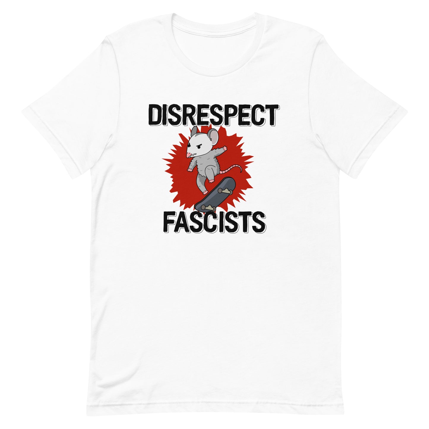 Disrespect Fascists T-Shirt