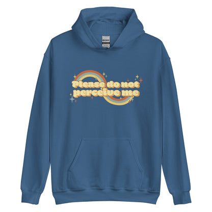A blue hooded sweatshirt featuring vintage-style text that reads "Please do not perceive me". A colorful swirl and sparkles surrounds the text in red, yellow, and blue.