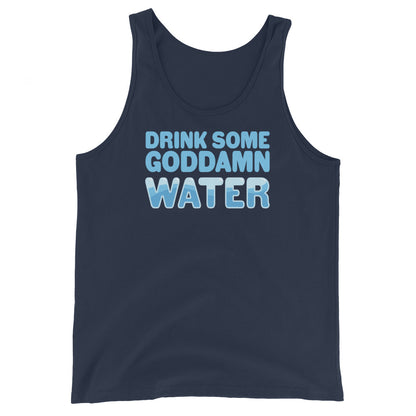 A navy tank top with bold blue text reading "Drink some goddamn water"