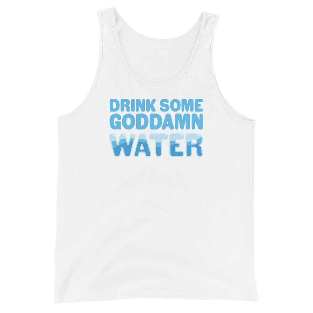 A white tank top with bold blue text reading "Drink some goddamn water"