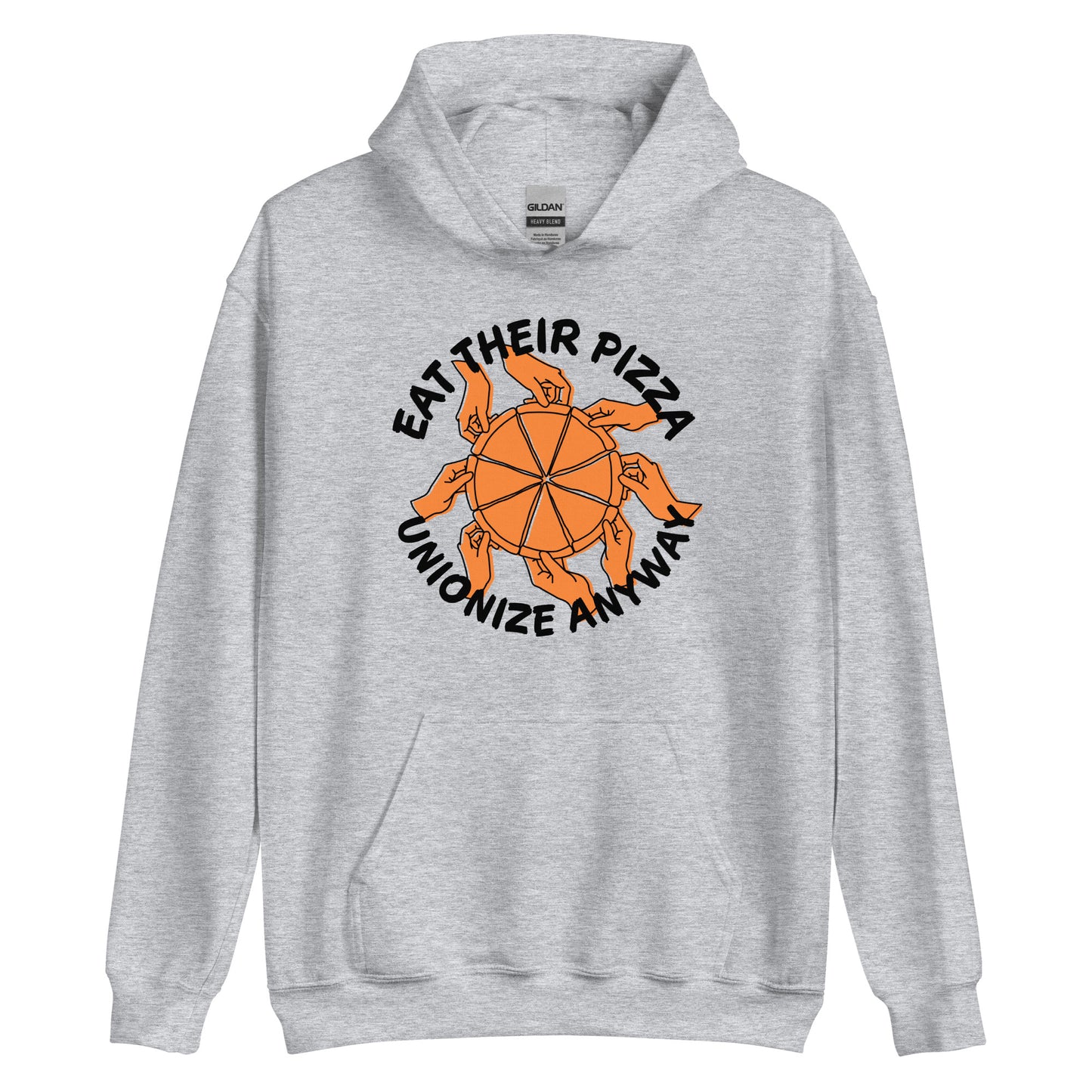Eat Their Pizza, Unionize Anyway Hoodie