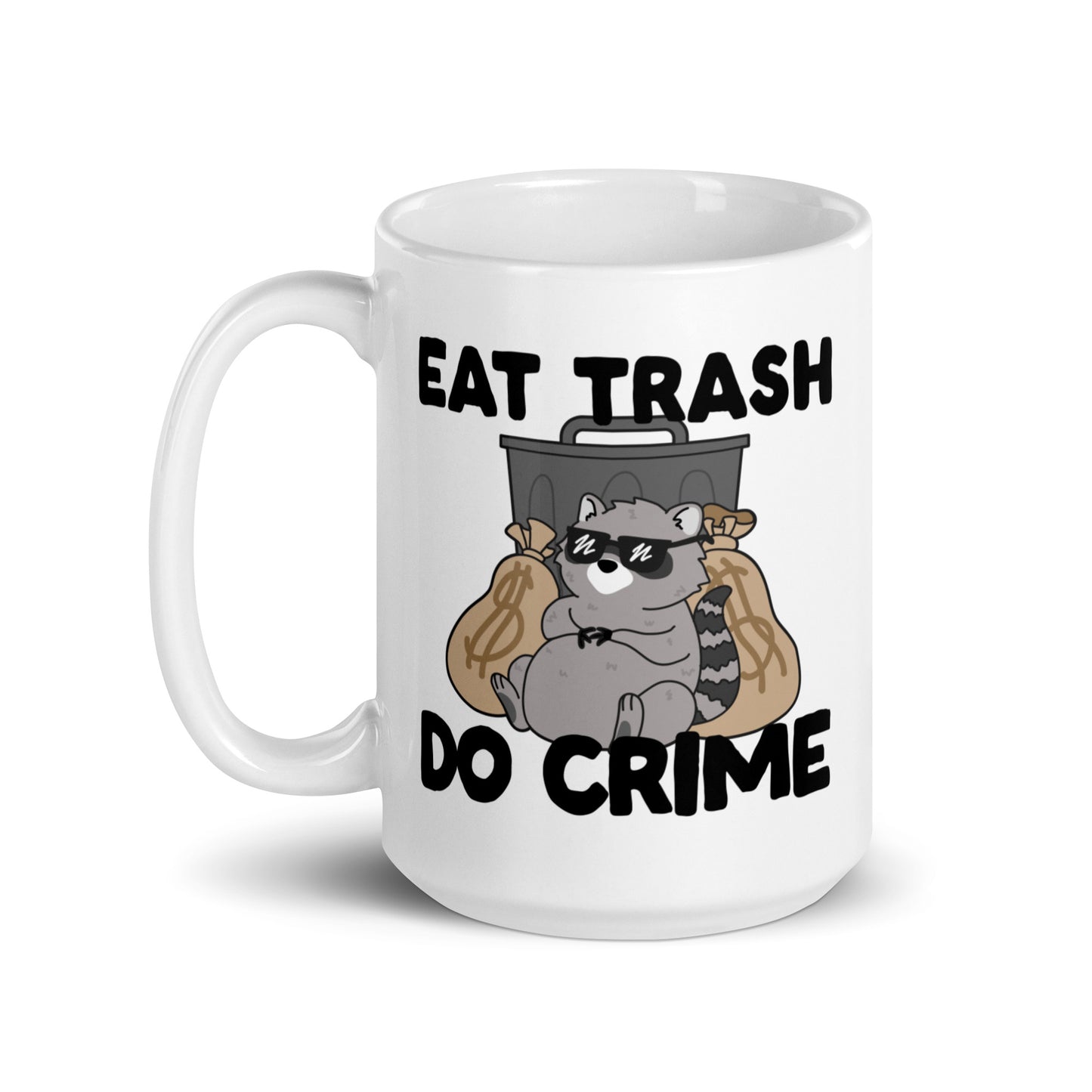 Eat Trash Do Crime Mug