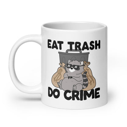 Eat Trash Do Crime Mug