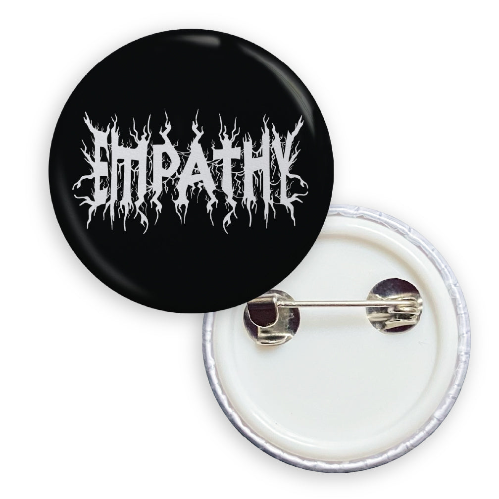 Empathy Is Metal Pin