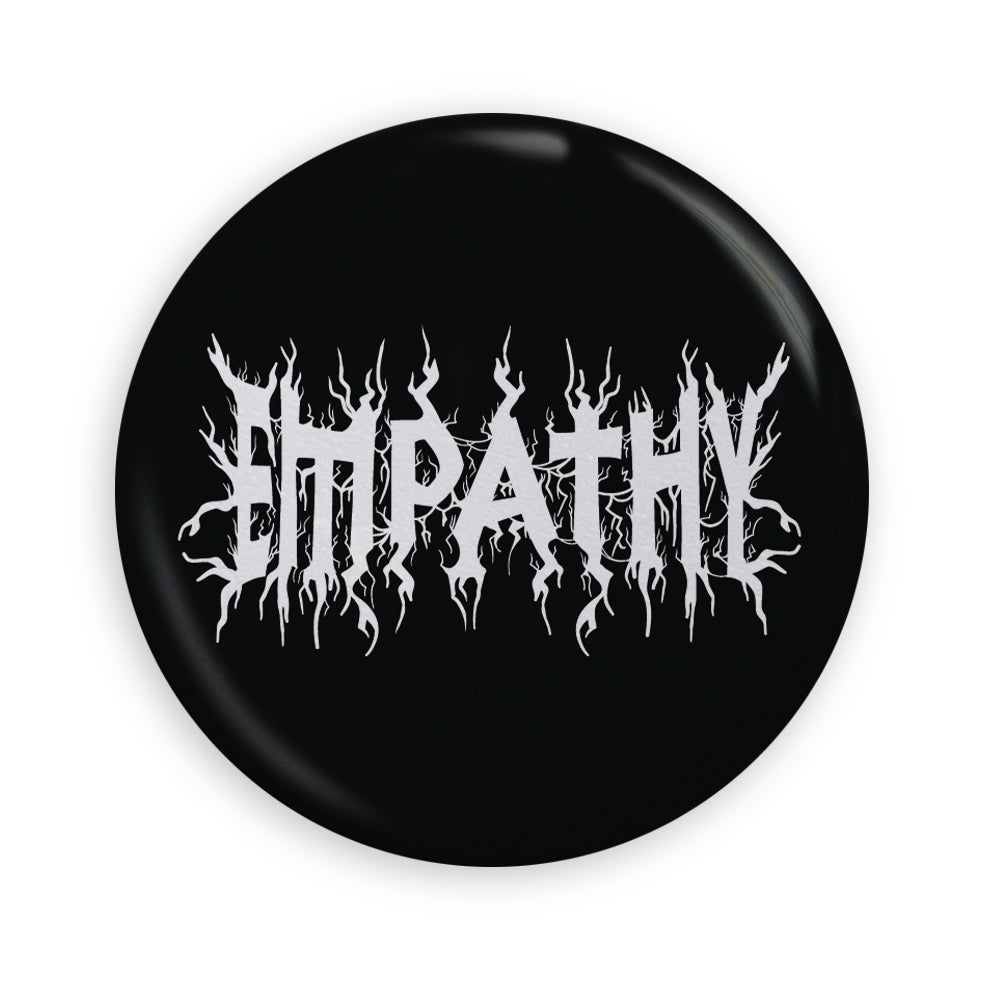 Empathy Is Metal Pin