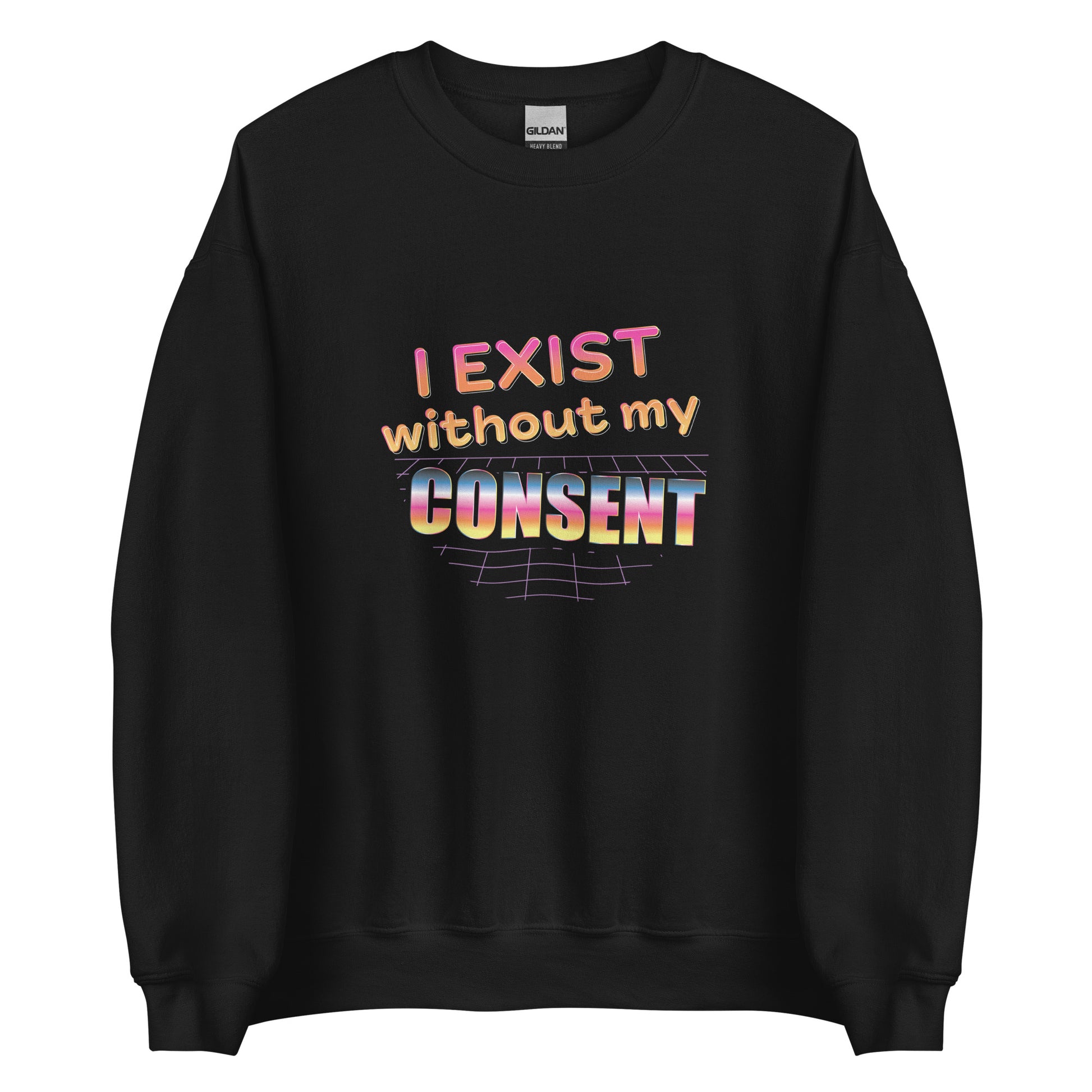 A black crewneck sweatshirt featuring a brightly colored 80's style graphic with colorful text that reads "I exist without my consent"
