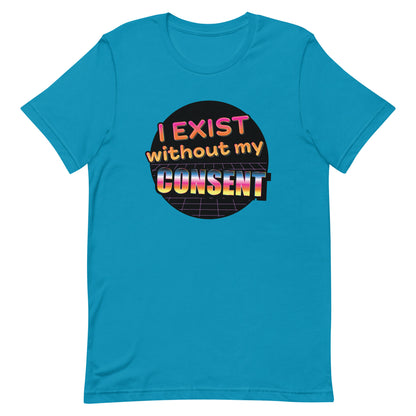 A bright blue crewneck t-shirt featuring an 80's style graphic with brightly colored text that reads "I exist without my consent"