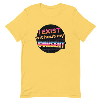 A yellow crewneck t-shirt featuring an 80's style graphic with brightly colored text that reads "I exist without my consent"
