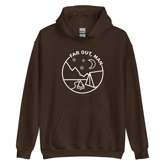 A brown hooded sweatshirt featuring a white lineart illustration of a campfire and tent under a night sky. Text in an arc above the illustration reads "Far out, man".