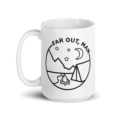 A white 15 ounce ceramic coffee mug featuring a black lineart illustration of a campfire and tent under a night sky. Text in an arc above the image reads "Far out, man"
