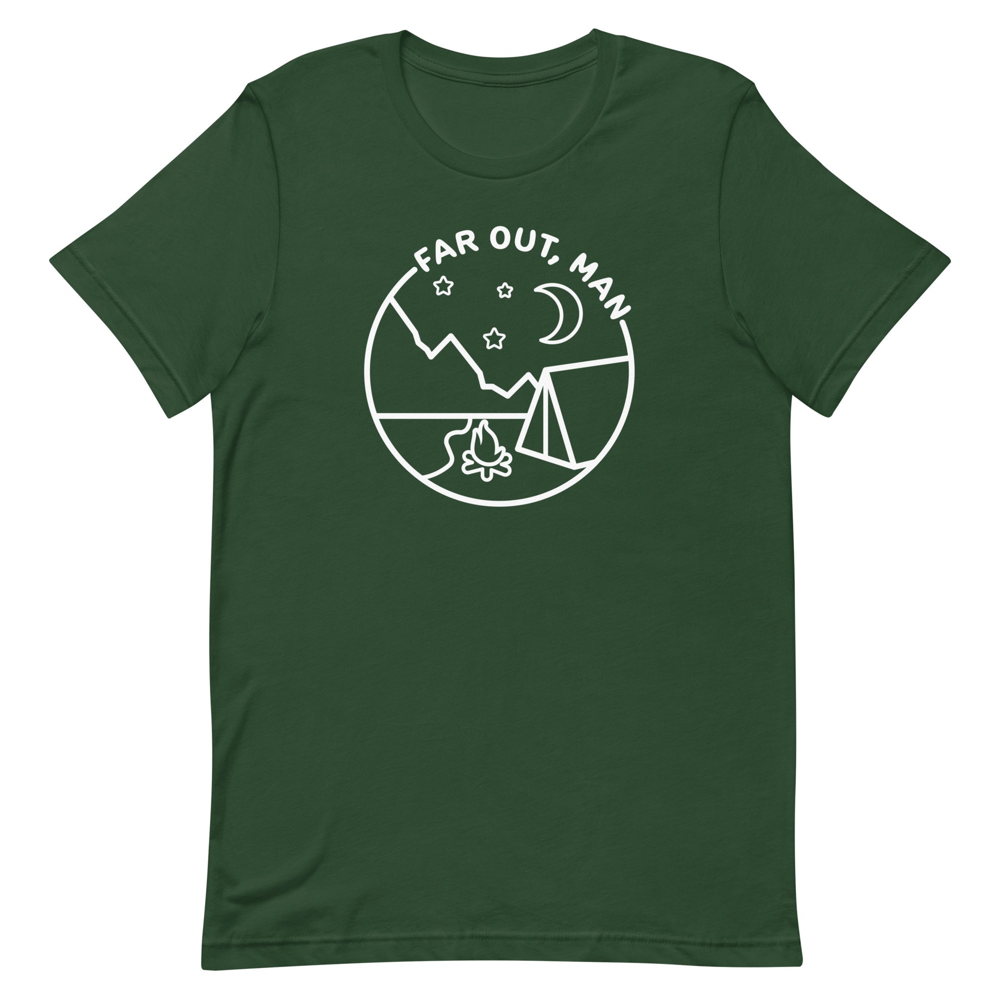 A forest green t-shirt with a white lineart graphic of a tent and campfire under a night sky. Text in an arc above the image reads "Far out, man".
