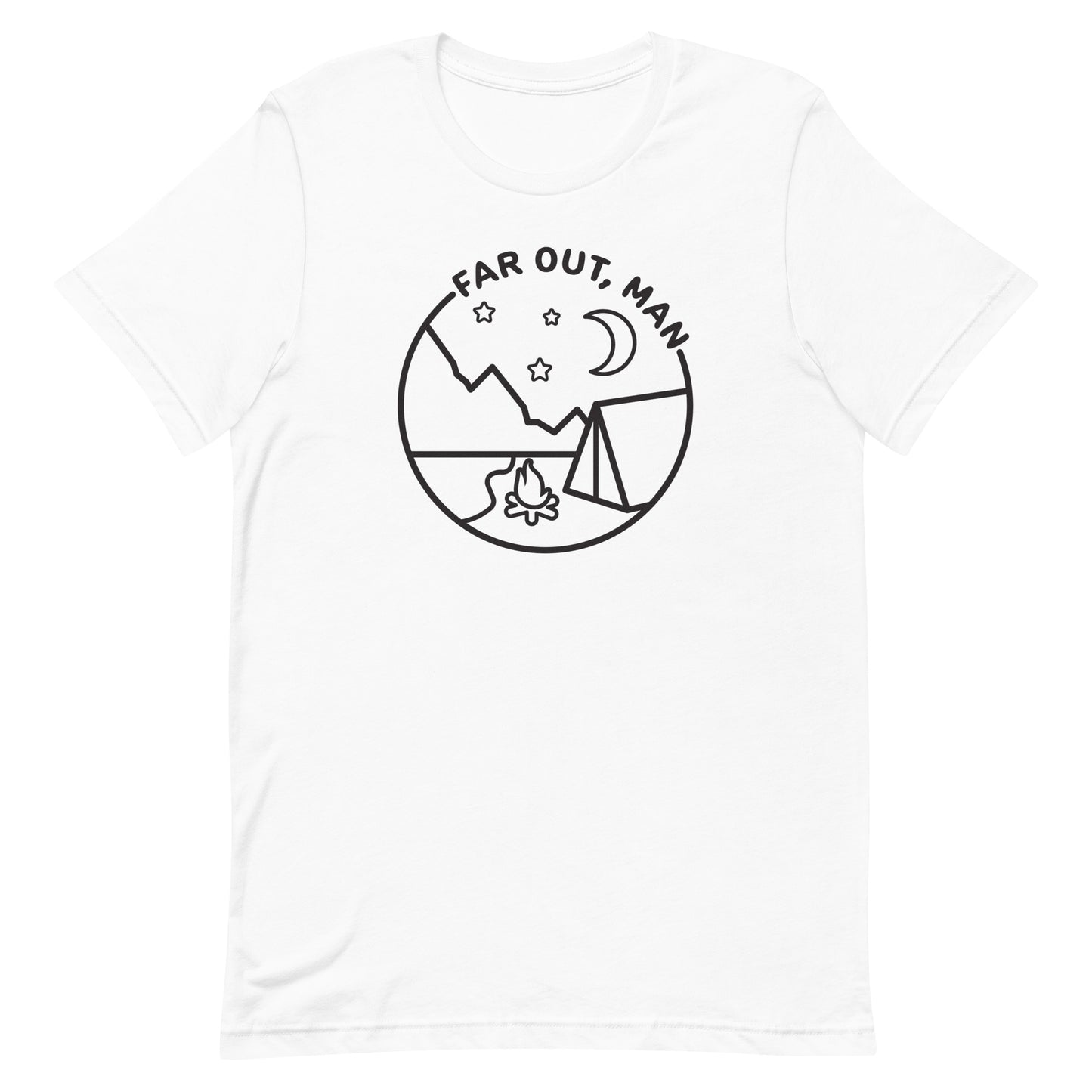 A white t-shirt with a black lineart graphic of a tent and campfire under a night sky. Text in an arc above the image reads "Far out, man".
