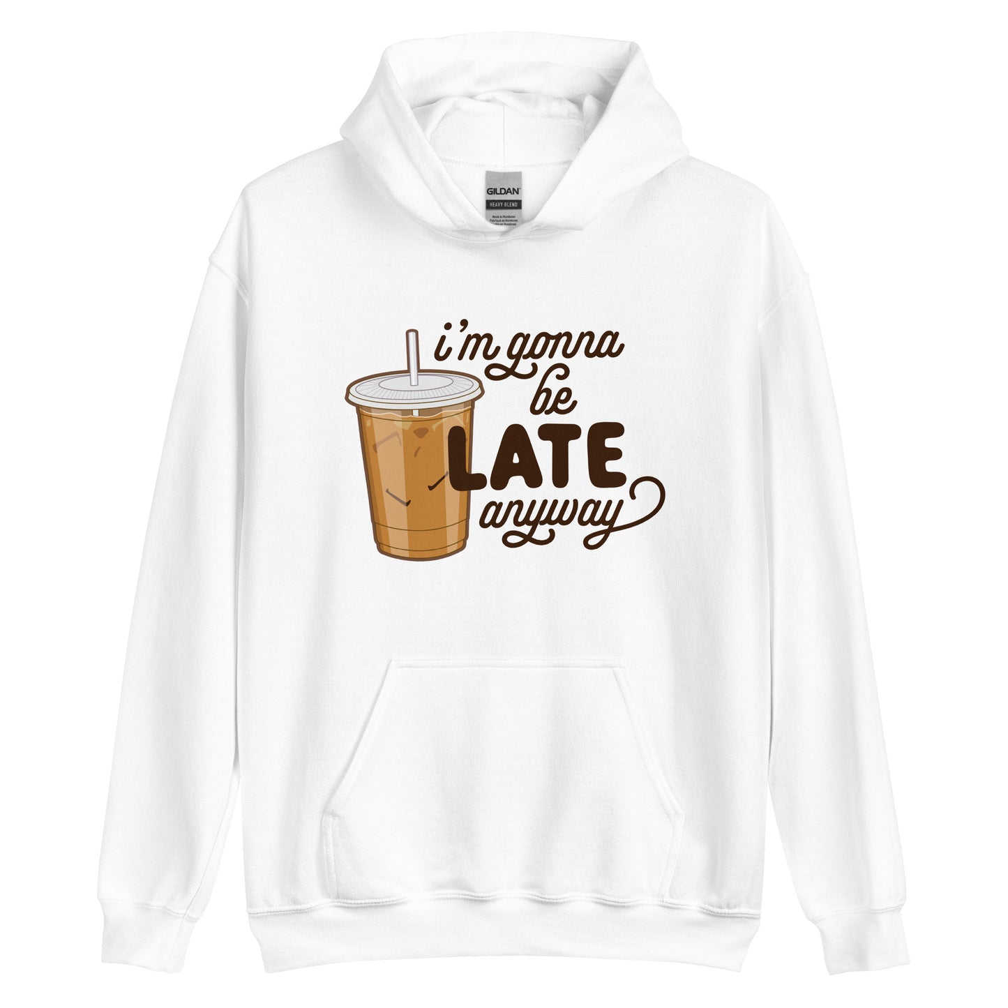 A white hooded sweatshirt featuring an illustration of iced coffee. Text next to the coffee reads "I'm gonna be LATE anyway".