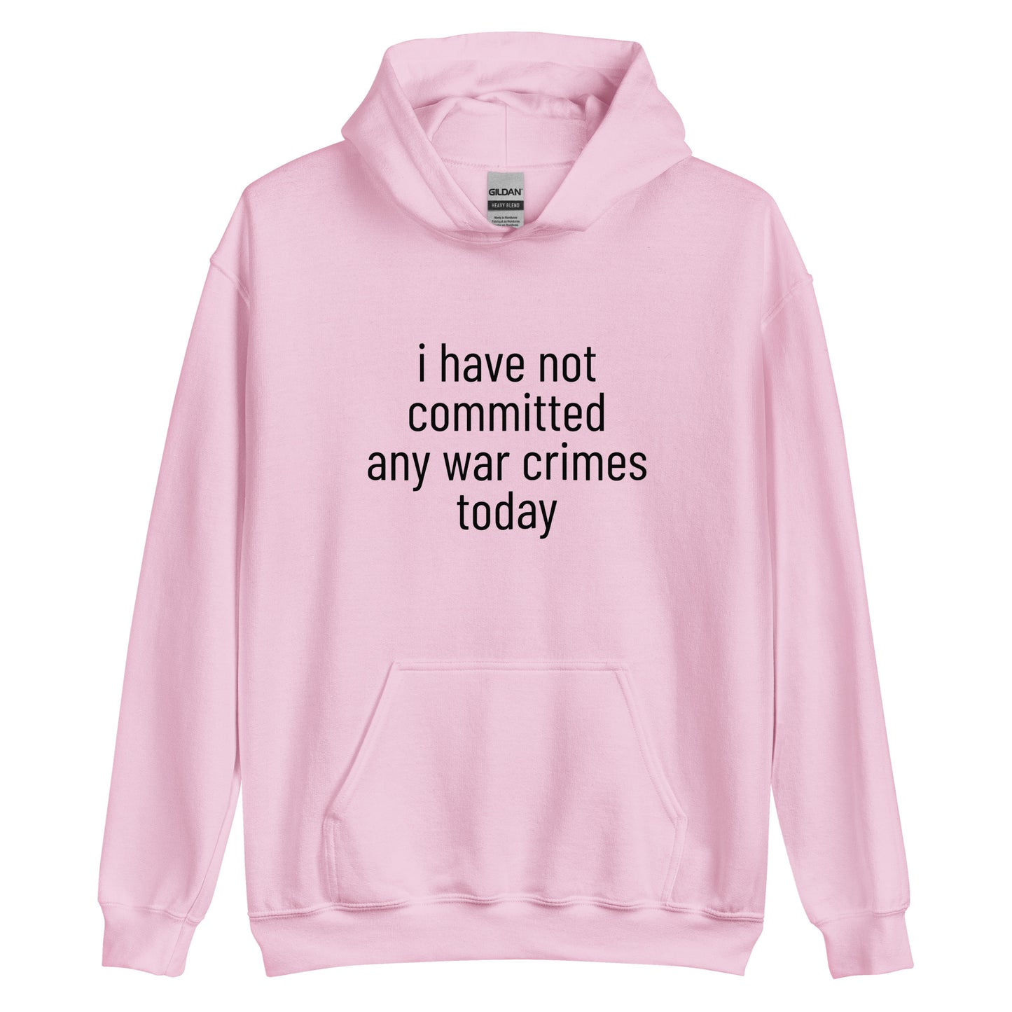 i have not committed any war crimes today Hoodie