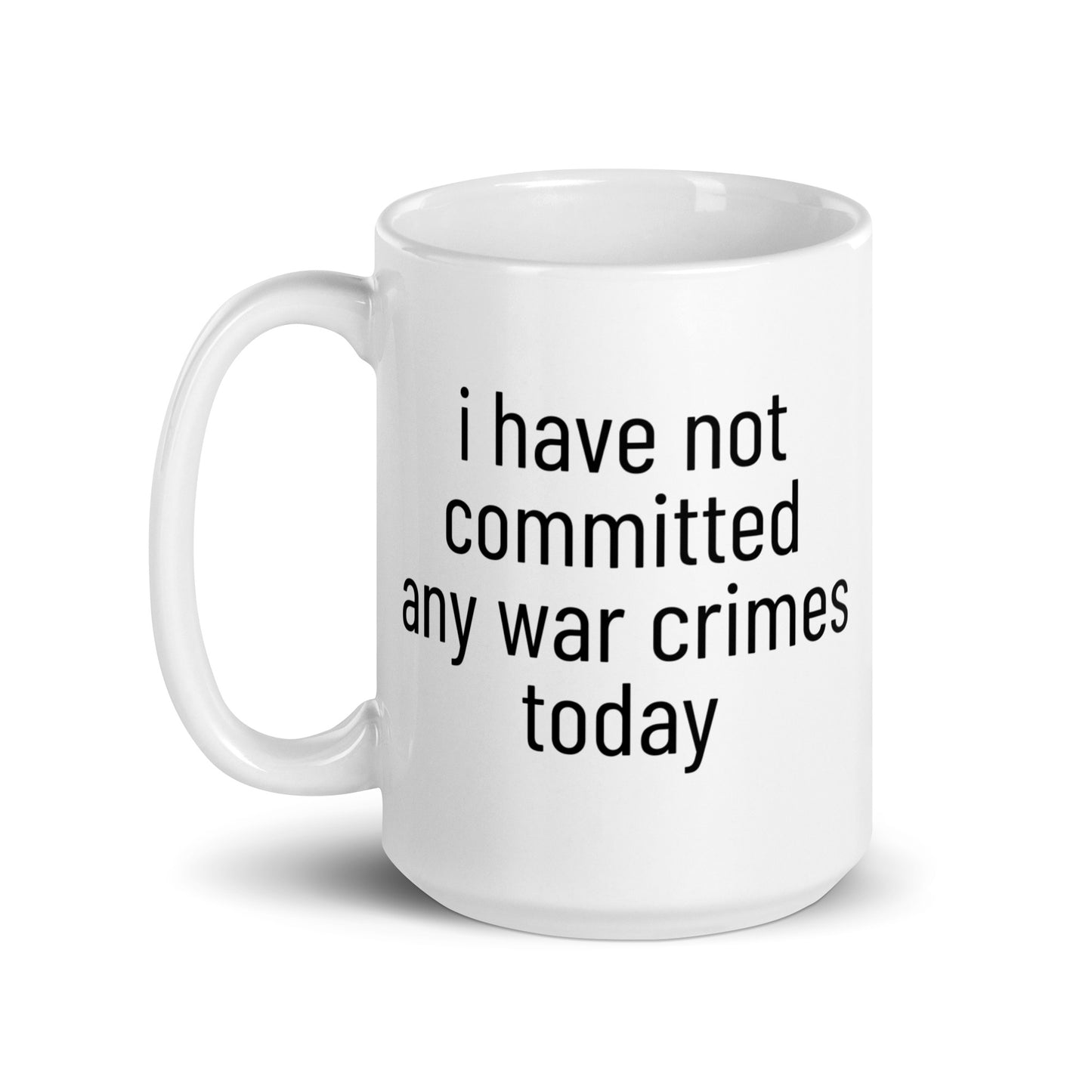 i have not committed any war crimes today Mug