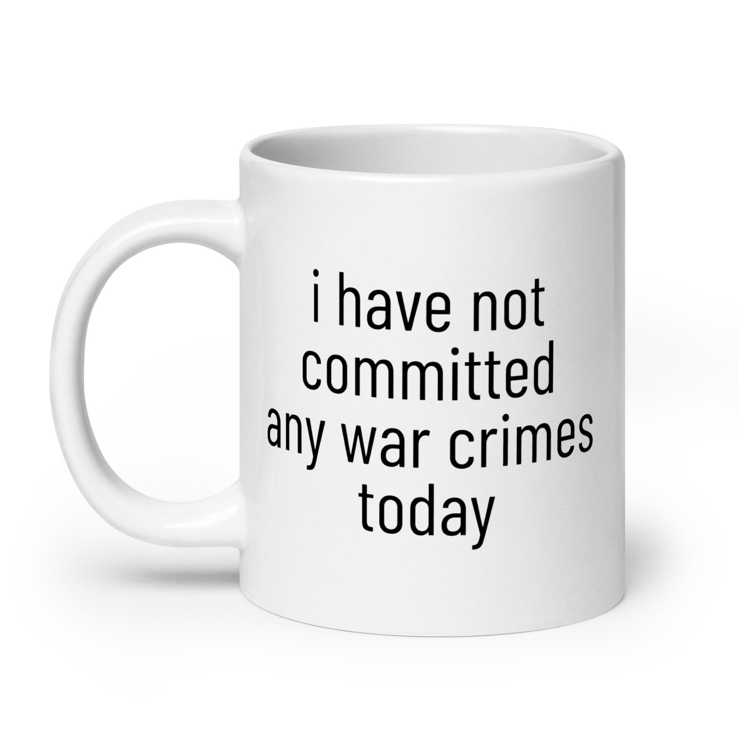 i have not committed any war crimes today Mug