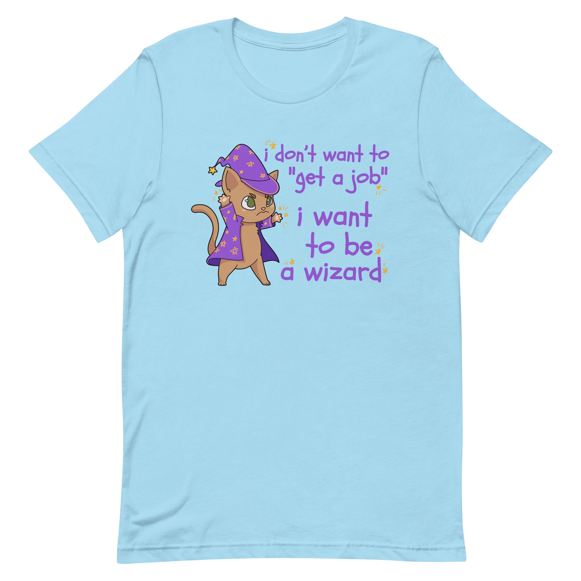 A light blue t-shirt featuring an illustration of a small brown cat wearing a wizard's hat and robes. Scribbly text next to the cat reads "i don't want to "get a job". i want to be a wizard".