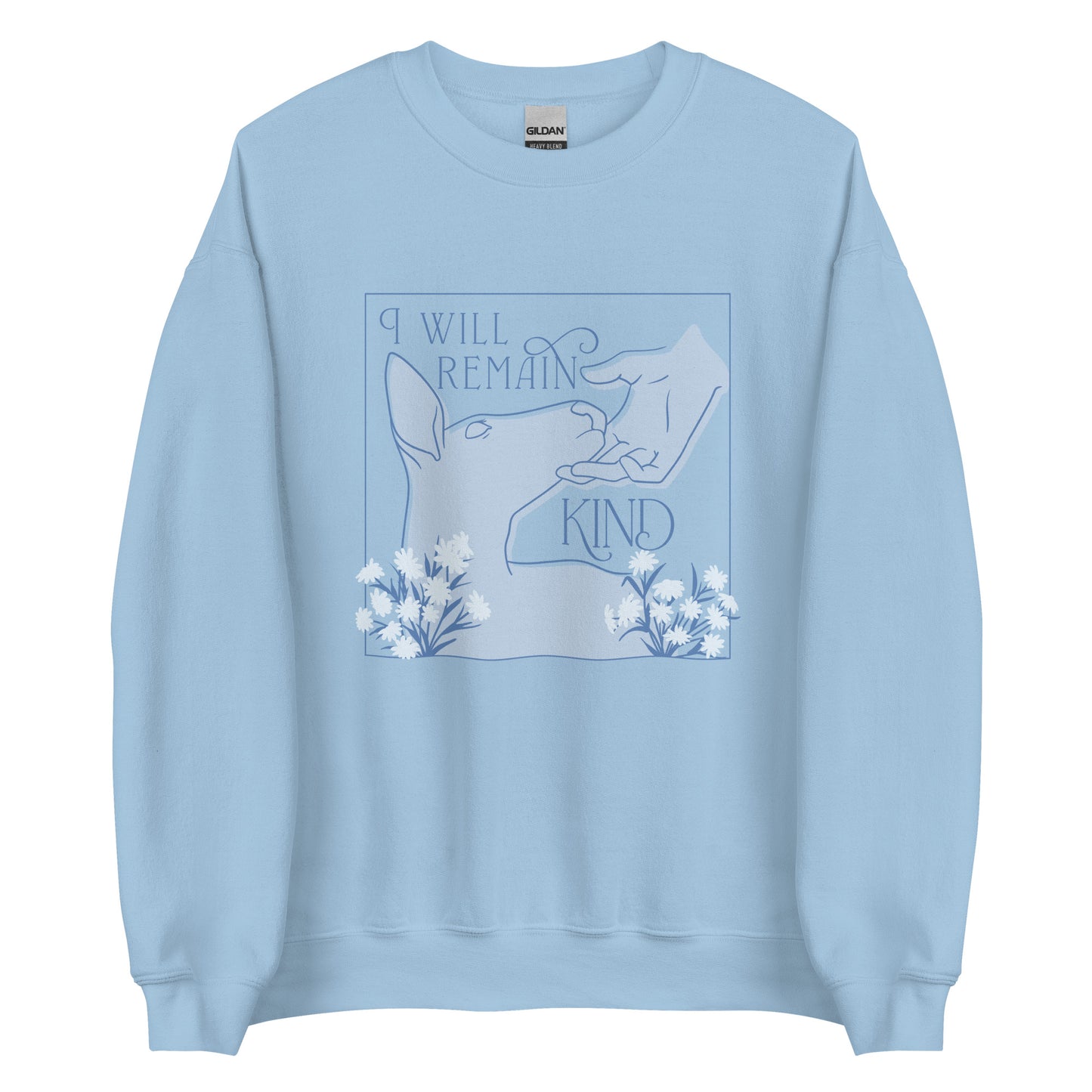 I Will Remain Kind Sweatshirt (Blue)