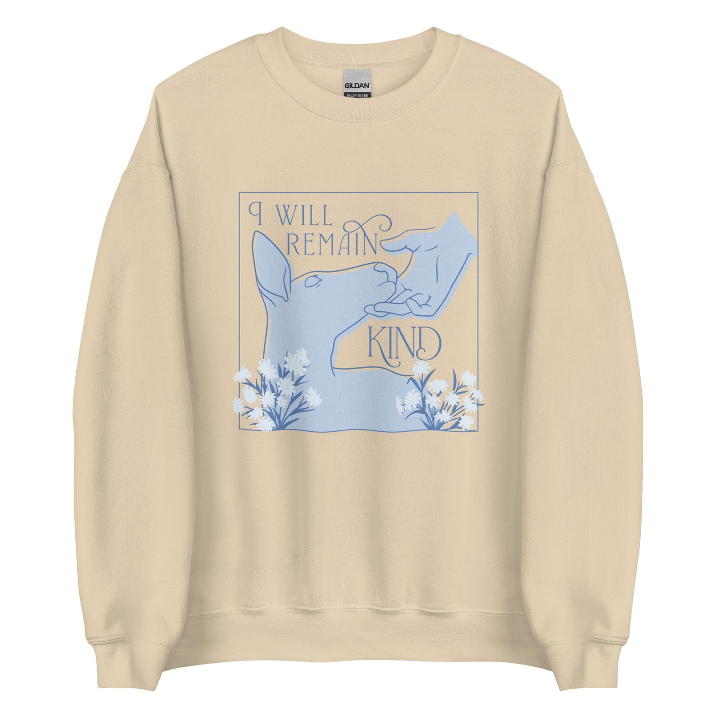 I Will Remain Kind Sweatshirt (Blue)