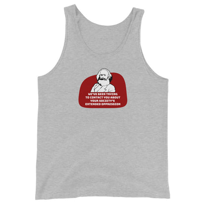 A grey tank top featuring a black and white illustration of Karl Marx wearing a telemarketer headset. Text beneath Marx reads "We've been trying to contact you about your society's extended oppression." in a blocky font.