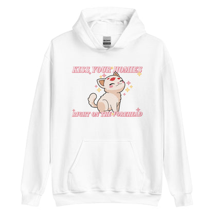 Kiss Your Homies Right On The Forehead Hoodie