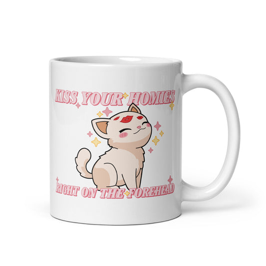 Kiss Your Homies Right On The Forehead Mug