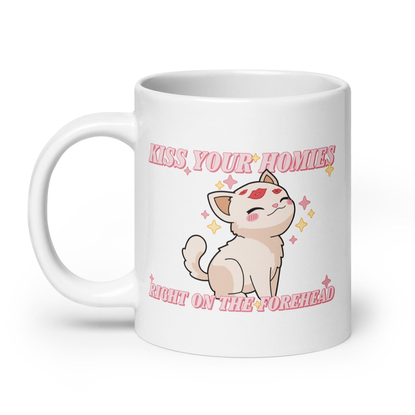 Kiss Your Homies Right On The Forehead Mug