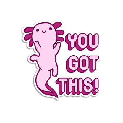 Axolotl 'You Got This' Sticker