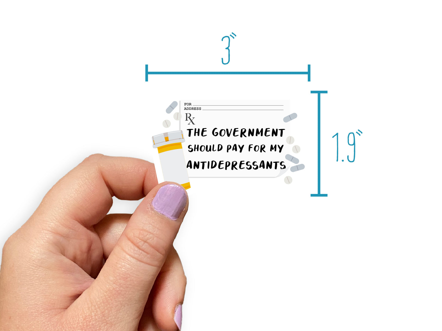 The Government Should Pay For My Antidepressants Sticker