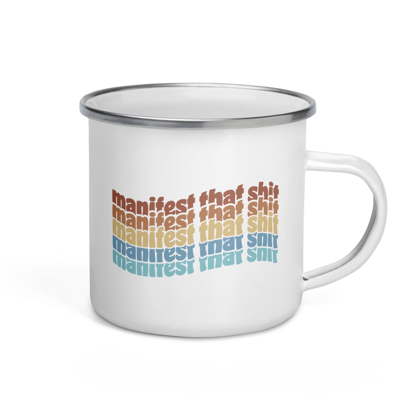 Manifest That Shit Enamel Mug