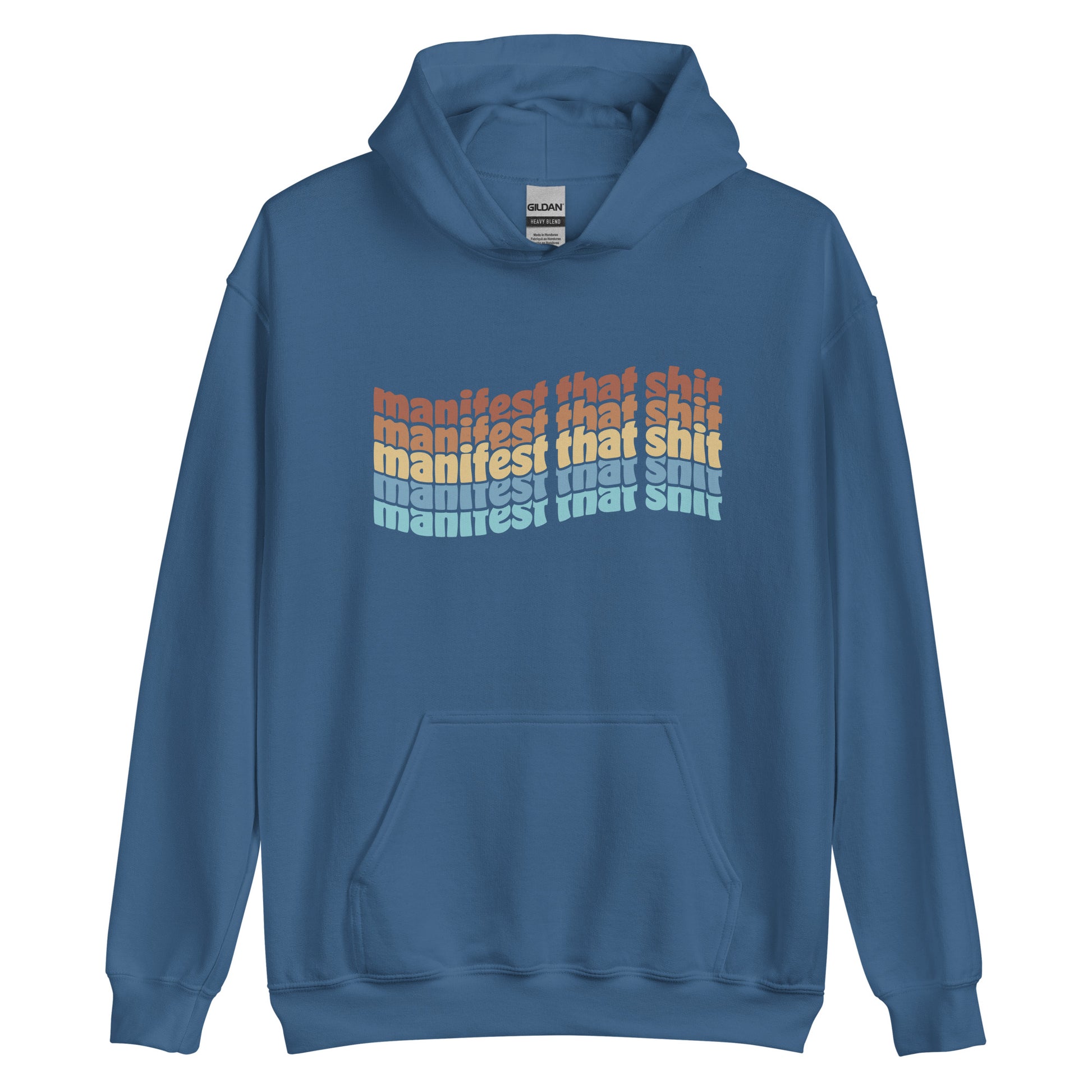 A blue hooded sweatshirt featuring stacked text that reads "manifest that shit" in a rainbow of colors.