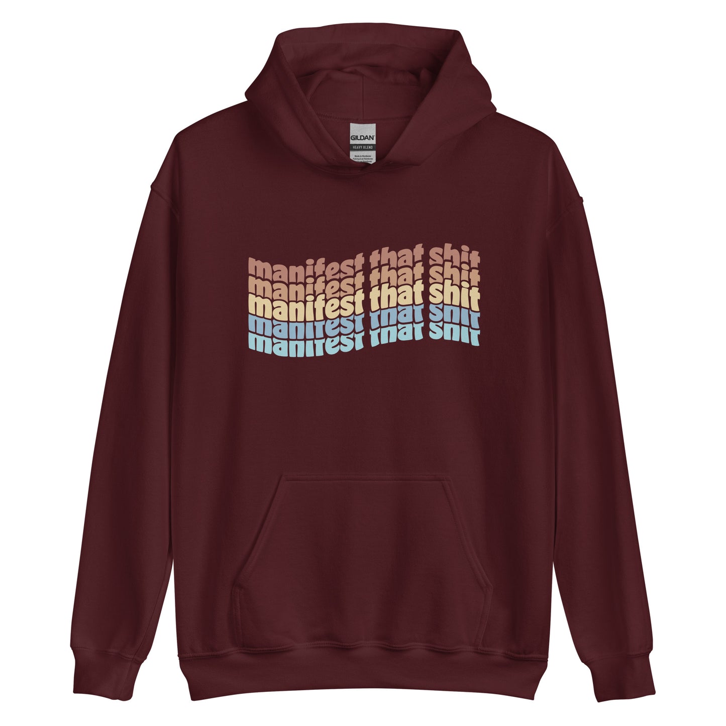 A maroon hooded sweatshirt featuring stacked text that reads "manifest that shit" in a rainbow of colors.