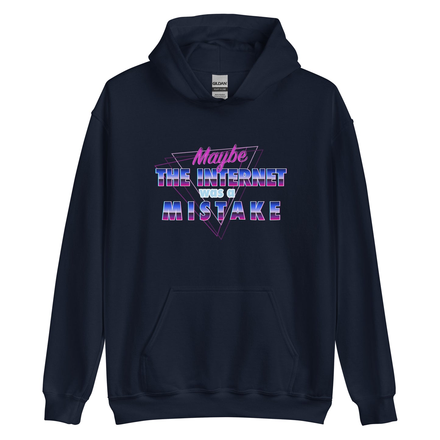 Maybe The Internet Was A Mistake Hoodie