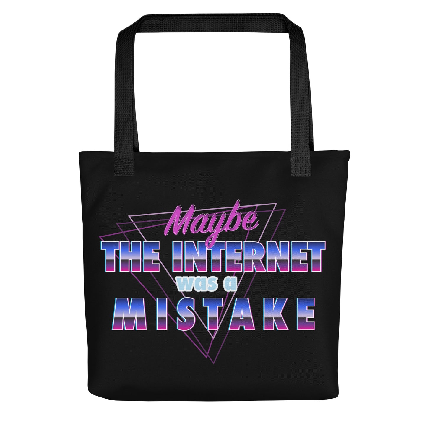 Maybe The Internet Was A Mistake Tote Bag