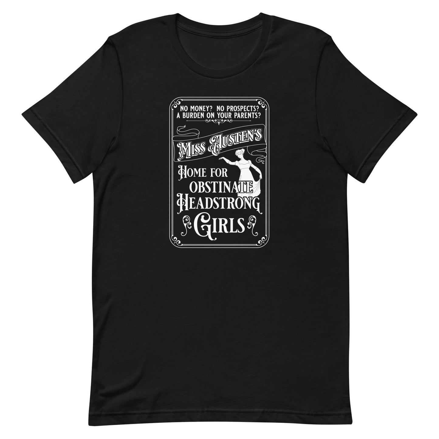 Miss Austen's Home For Obstinate Headstrong Girls T-Shirt