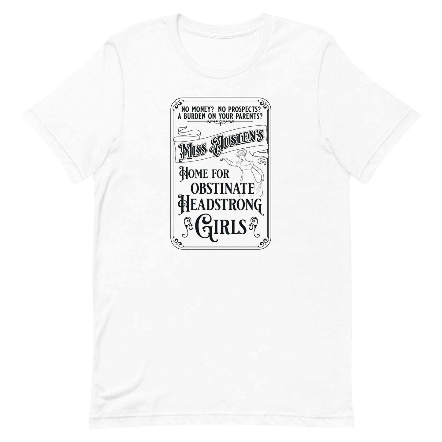 Miss Austen's Home For Obstinate Headstrong Girls T-Shirt