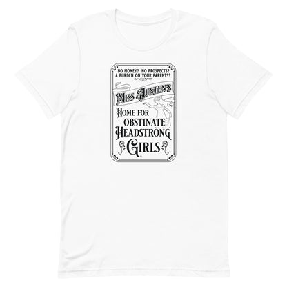 Miss Austen's Home For Obstinate Headstrong Girls T-Shirt